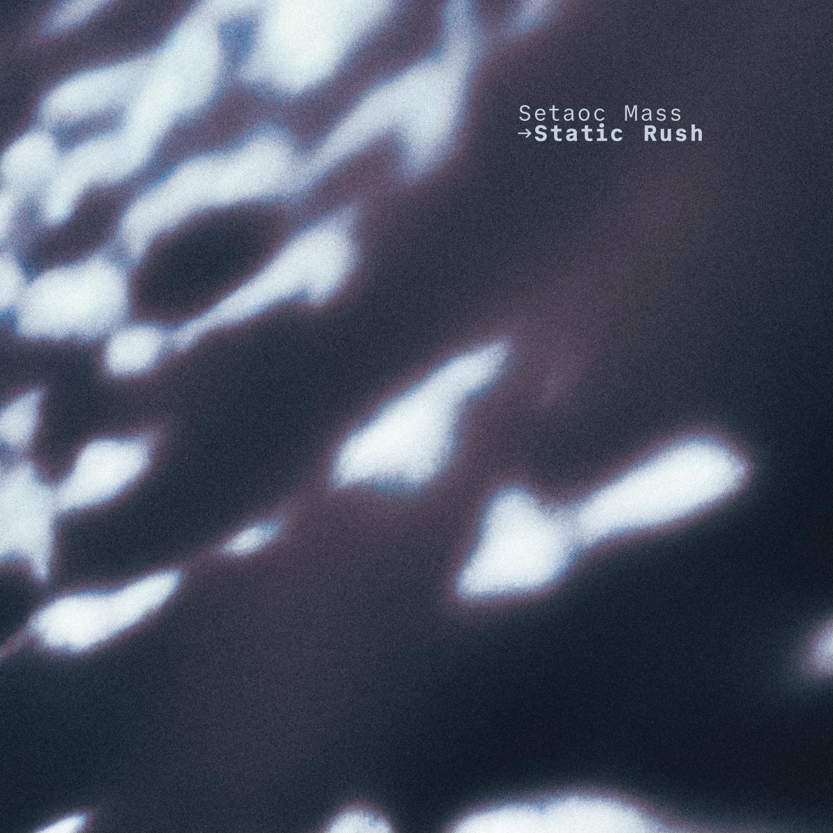 Setaoc Mass - Static Rush [printed sleeve]