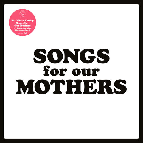 The Fat White Family - Songs for Our Mothers (10th Anniversary Edition) [Pink 2LP]