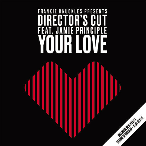 Frankie Knuckles pres Director's Cut Featuring Jamie Principle - Your Love