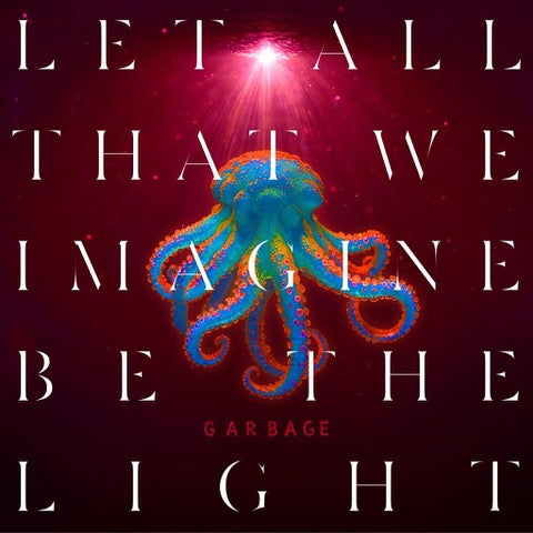 Garbage - Let All That We Imagine Be The Light [Neon Orange LP]