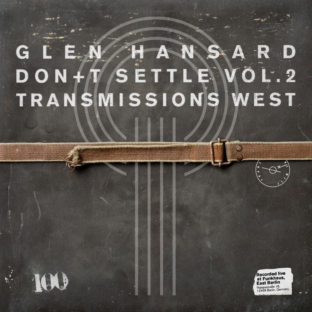 Glen Hansard - Don+t Settle (Vol. 2 - Transmissions West) [CD]