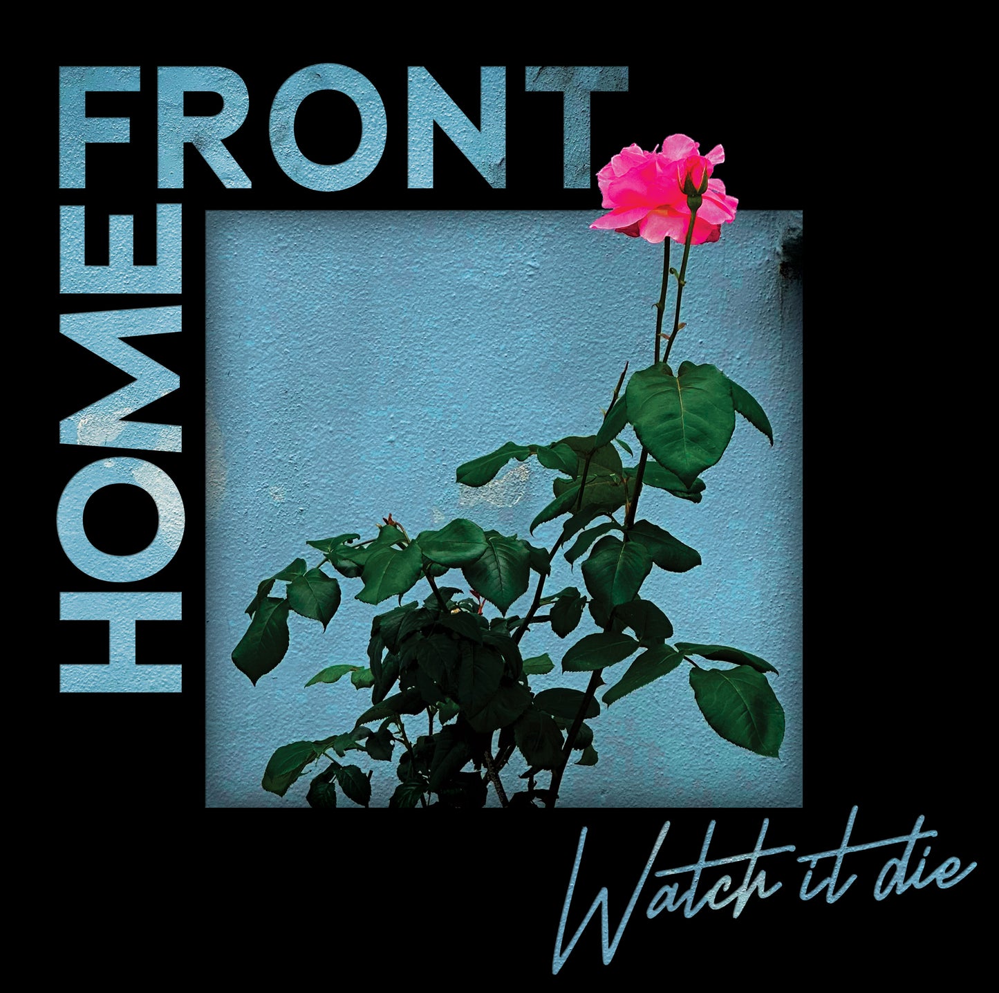 Home Front - Watch It Die [Green Vinyl]