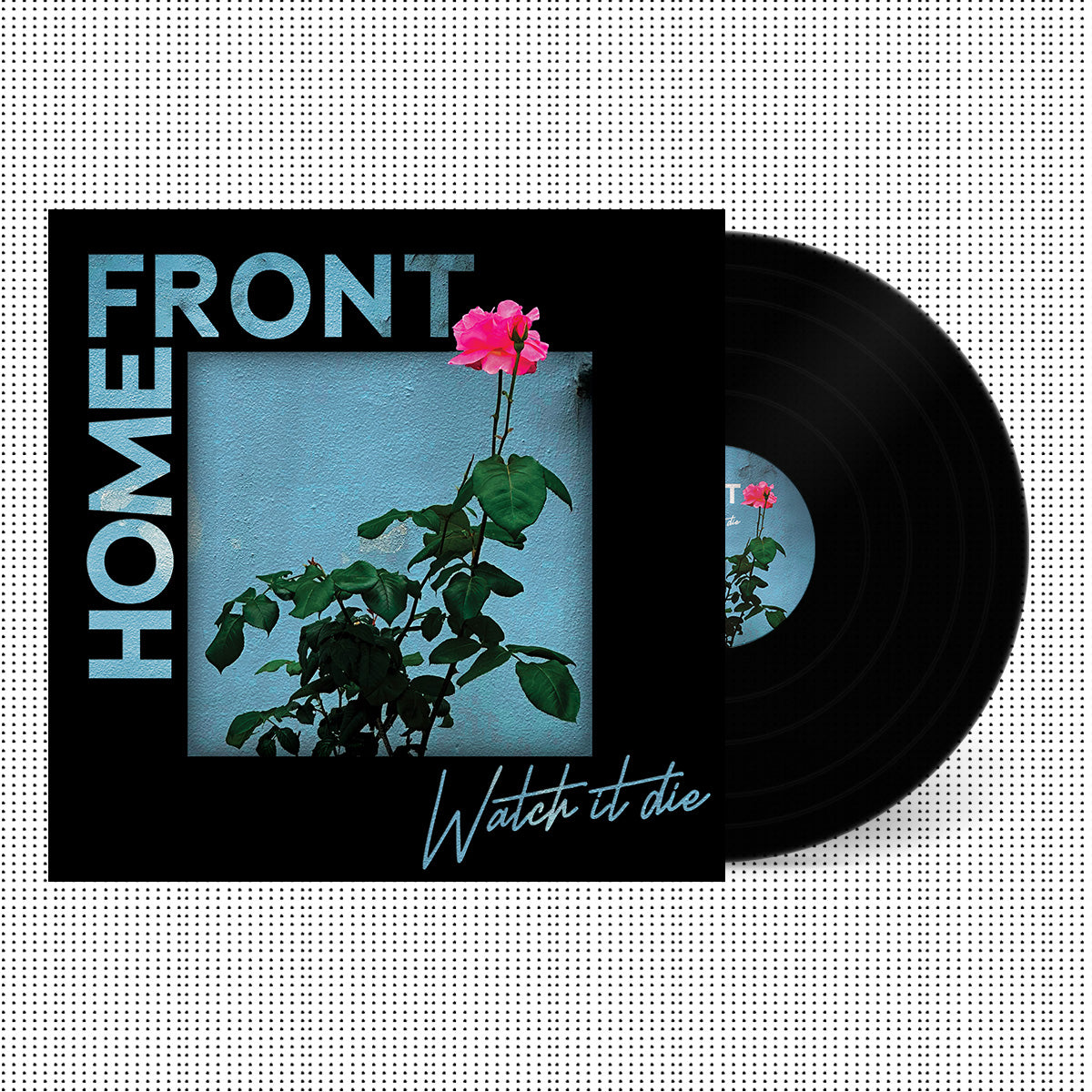 Home Front - Watch It Die
