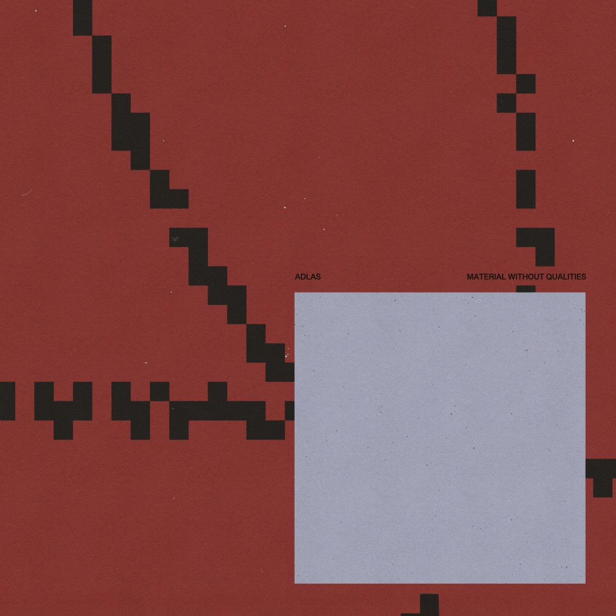 Adlas - Material Without Qualities [printed sleeve]