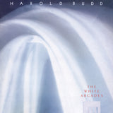 Harold Budd - The White Arcades [Clear Vinyl]