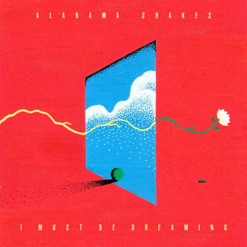 Alabama Shakes - I Must Be Dreaming [LP]