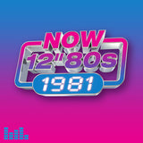 Various Artists - NOW 12” 80s: 1981 [4CD]