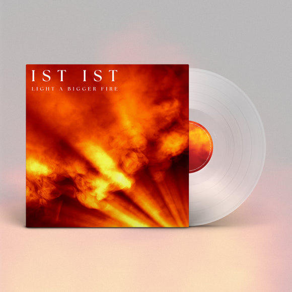 IST IST - Light A Bigger Fire [Clear Vinyl]