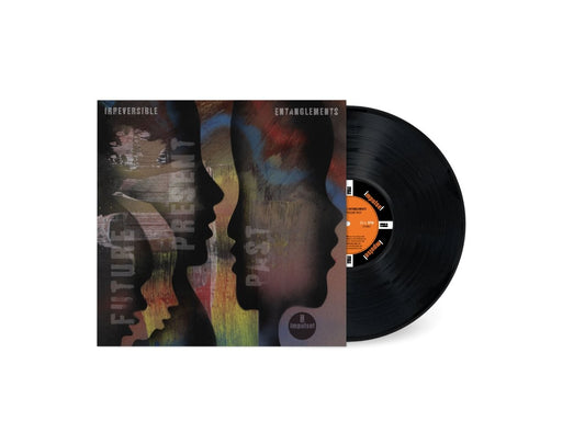 Irreversible Entanglements - Future, Present, Past [LP]