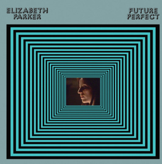 ELIZABETH PARKER - FUTURE PERFECT