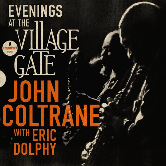 John Coltrane - Evenings at The Village Gate: John Coltrane with Eric Dolphy [CD]
