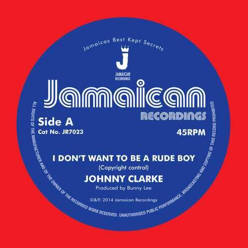JOHNNY CLARKE - I Don’t Want To be A Rude Boy / Version [7" Vinyl]