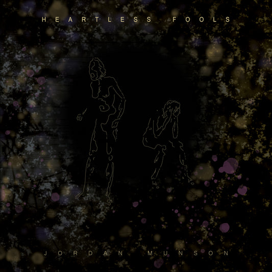 Jordan Munson - Heartless Fools (Amber Vinyl)