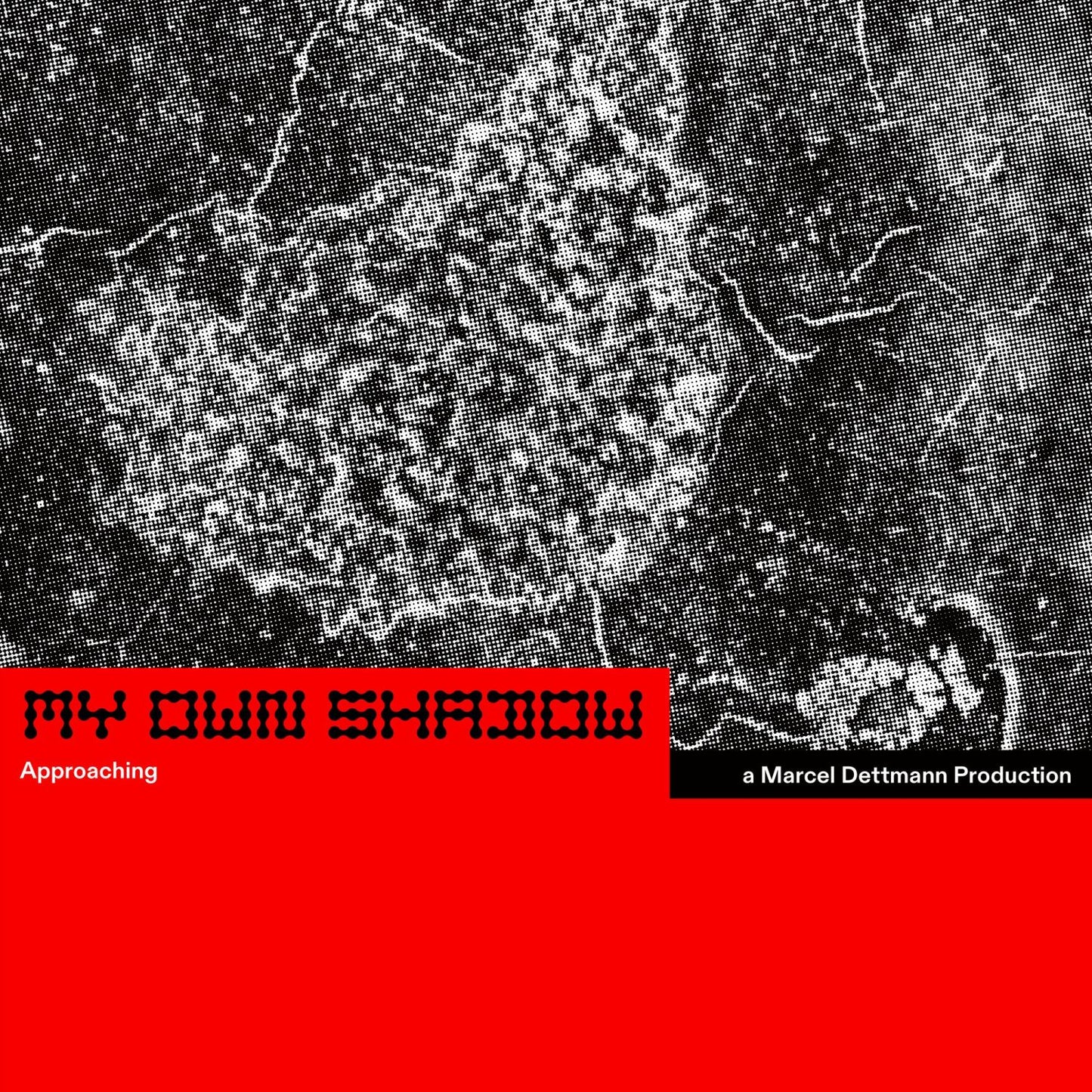 Marcel Dettmann - My Own Shadow: Approaching