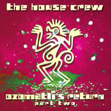 The House Crew - Ozomatli's Return EP