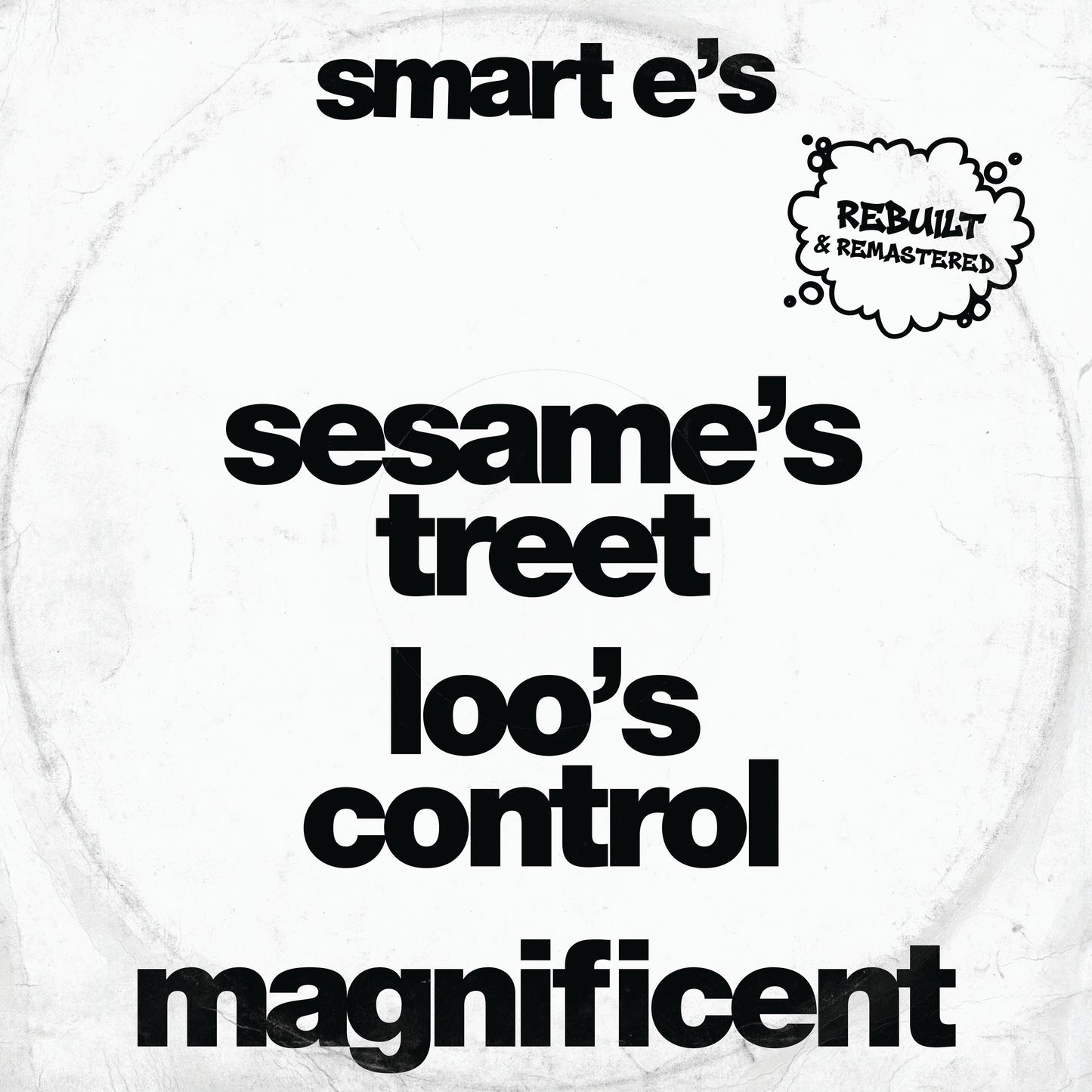 Smart E's - Sesame's Treet (Black Vinyl Rebuilt & Remastered)
