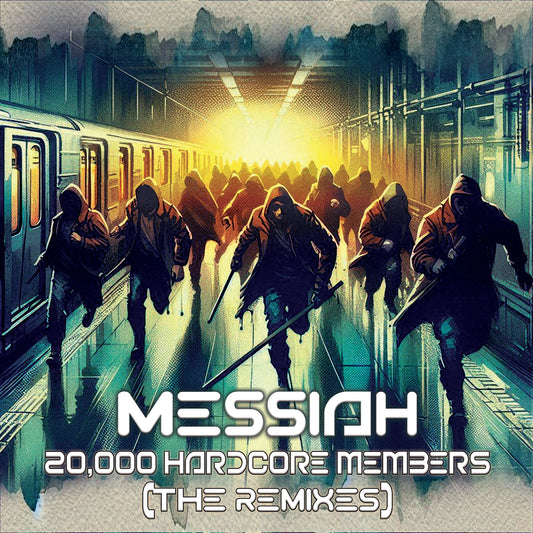 Messiah - 20,000 Hardcore Members EP (The Remixes)