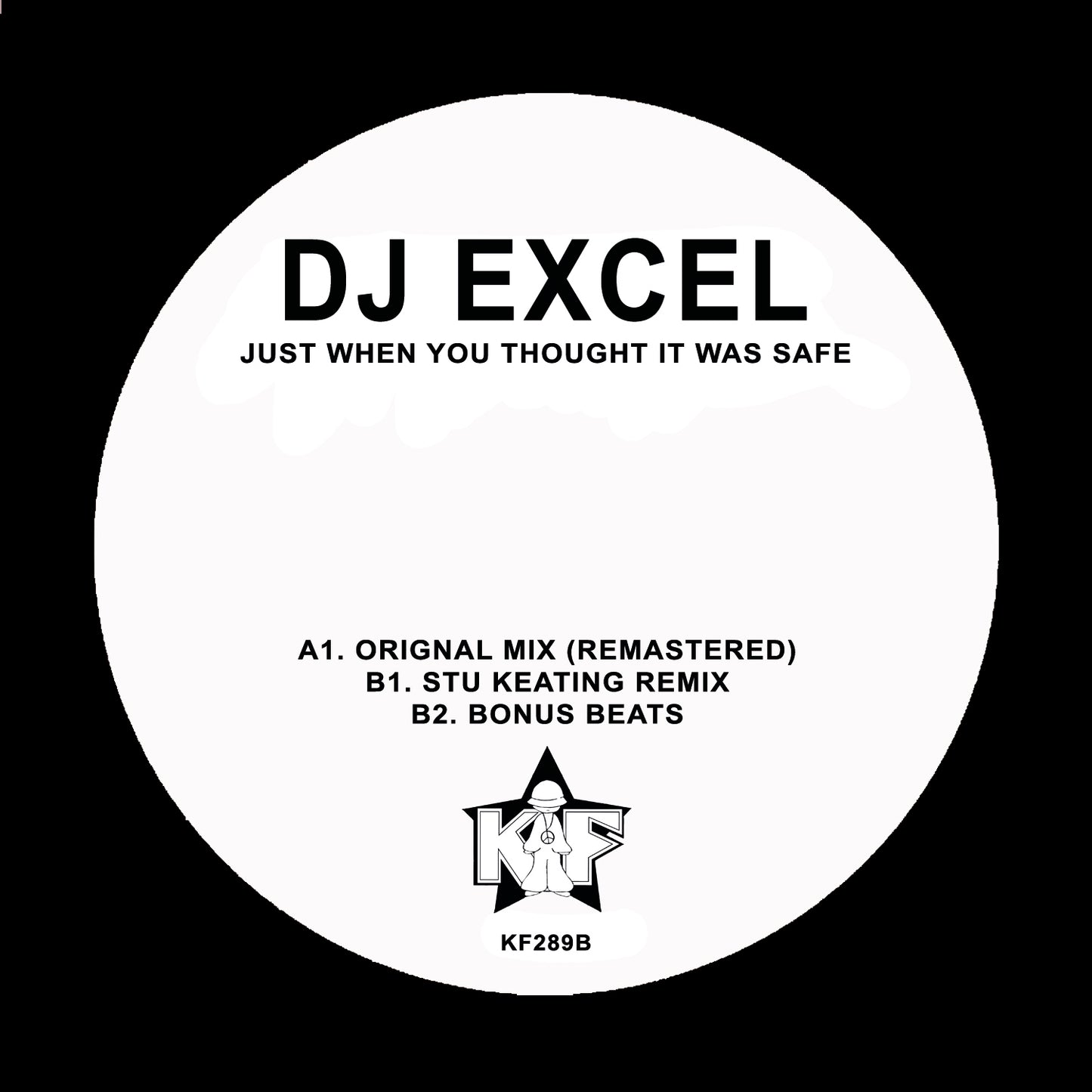 Dj Excel - Just When You Thought It Was Safe EP
