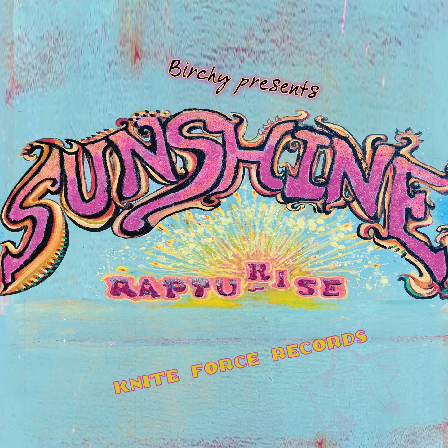 Birchy - Birchy Presents Sunshine / Rapturise EP