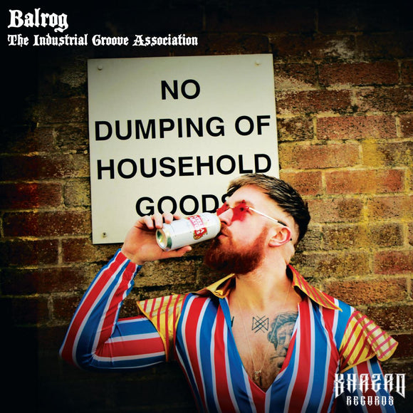 Balrog - The Industrial Groove Association [Printed sleeve]