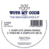 Wots My Code - The New Dubplates EP