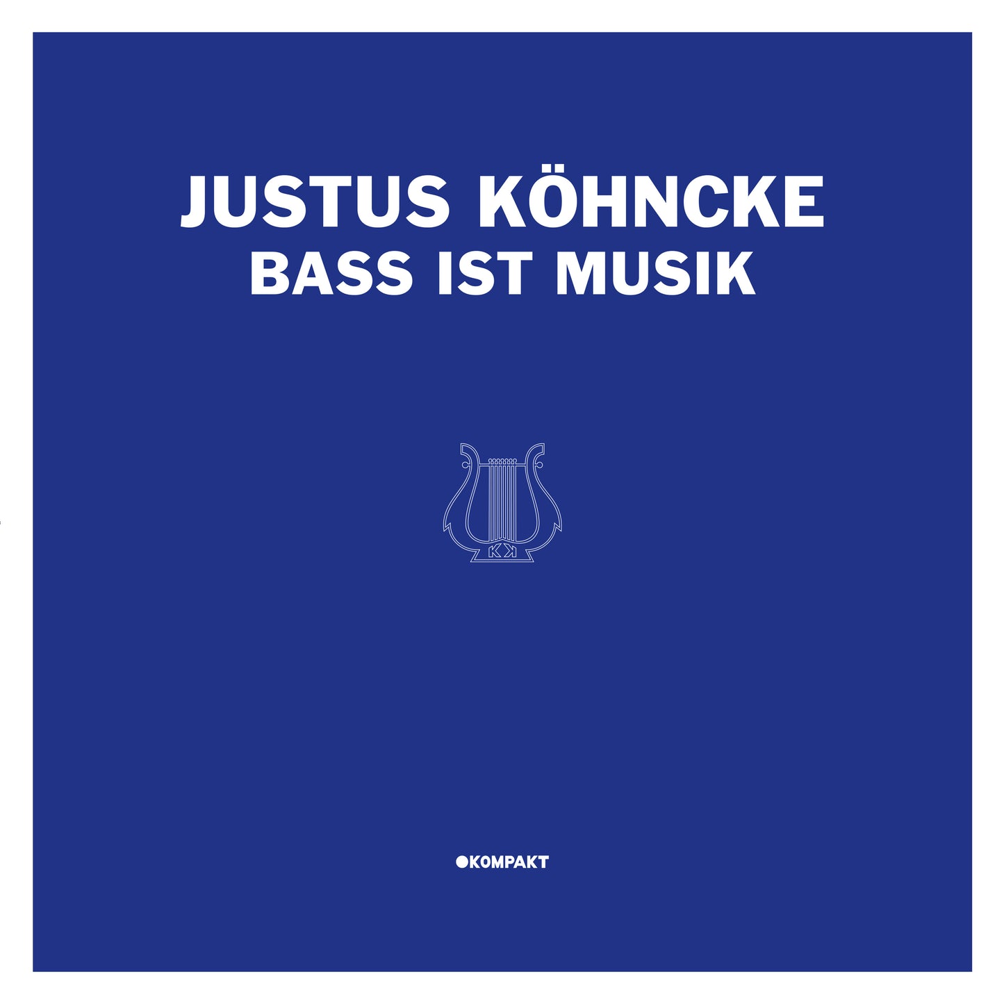 JUSTUS KÖHNCKE - Bass ist Muzik [LP+10”]