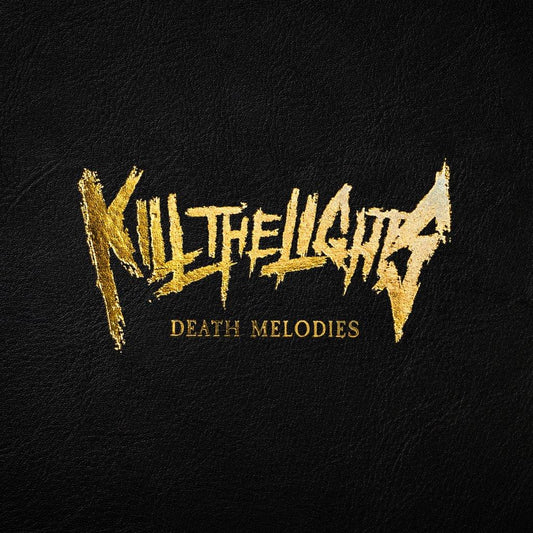 Kill The Lights - Death Melodies [CD]