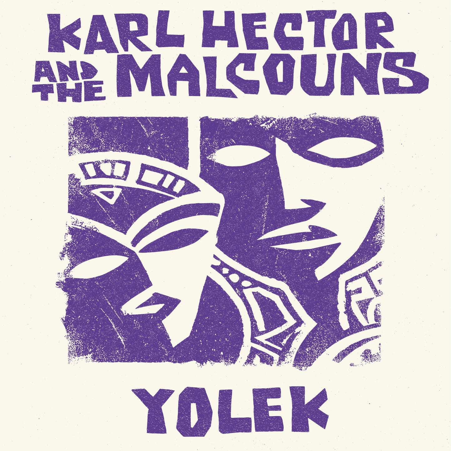 Karl Hector And The Malcouns - Yolek