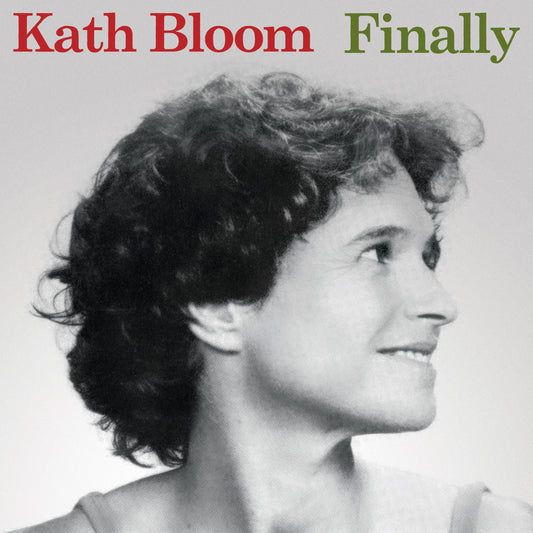 Kath Bloom - Finally (2023 Edition) [Milky Clear Vinyl]