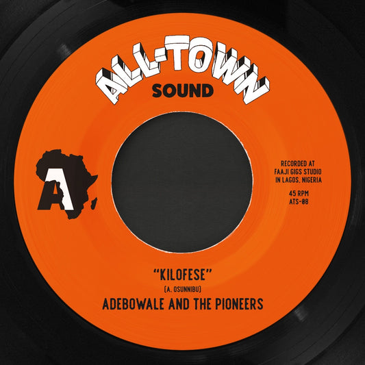 Adebowale and the Pioneers - Kilofese / Unnecessary Visitor (Bamia Remix) [7" Single]