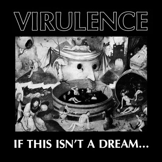 Virulence - If This Isn’t A Dream