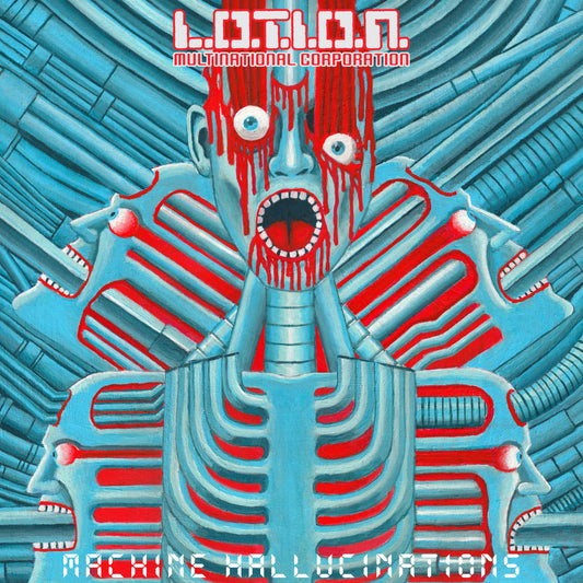 L.O.T.I.O.N Multinational Corporation - Machine Hallucinations [Blue Vinyl]