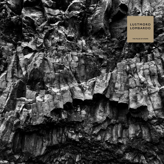 Lustmord Lombardo - The Pulse Of Atoms [CD]