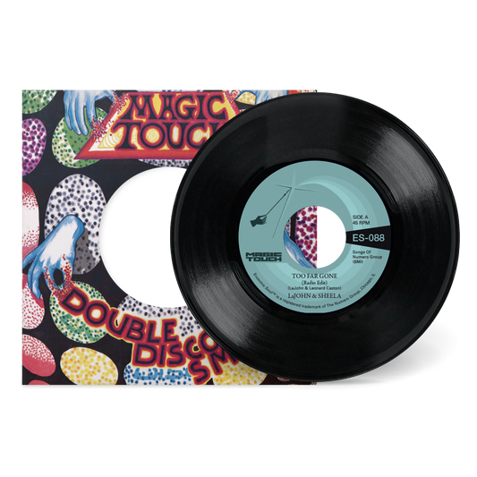 LaJohn & Sheela & Magic Touch - Too Far Gone b/w Everybody's Problem [7" Vinyl]