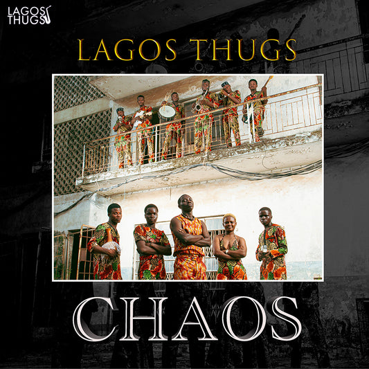 Lagos Thugs - Chaos [Mistic Gold Vinyl]