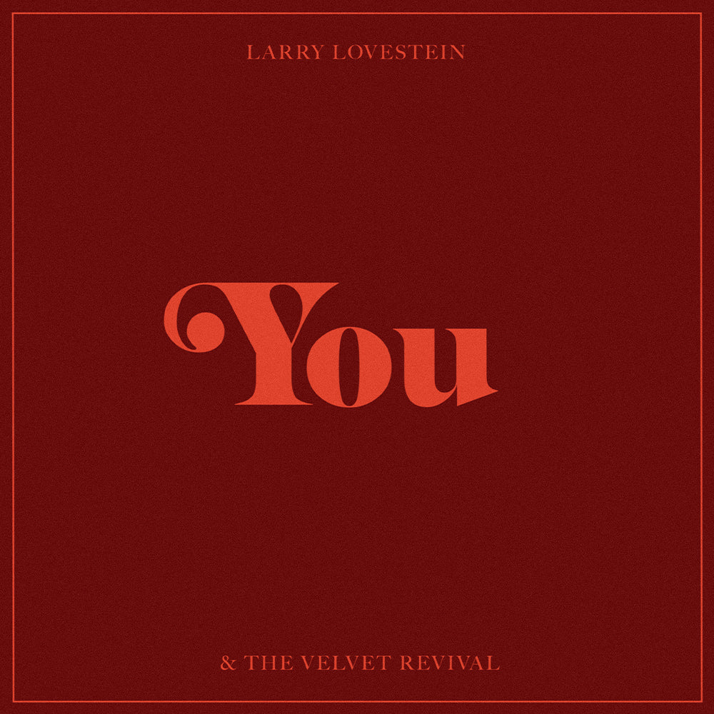 Larry Lovestein & The Velvet Revival - You [10" Single]