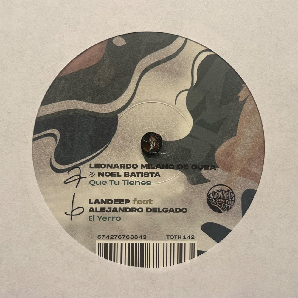 Leonardo Milano de Cuba (feat. Noel Batista) / Landeep (feat. Alejandro Delgado) - Que Tu Tienes b/w El Yerro [7" Single]