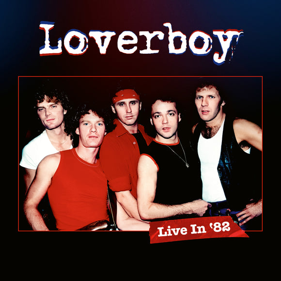 Loverboy - Live in '82 [LP + DVD]
