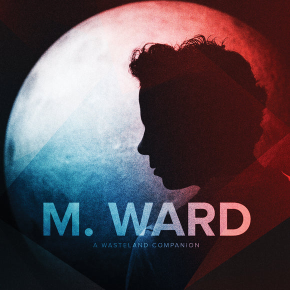M. Ward - A Wasteland Companion [CD]