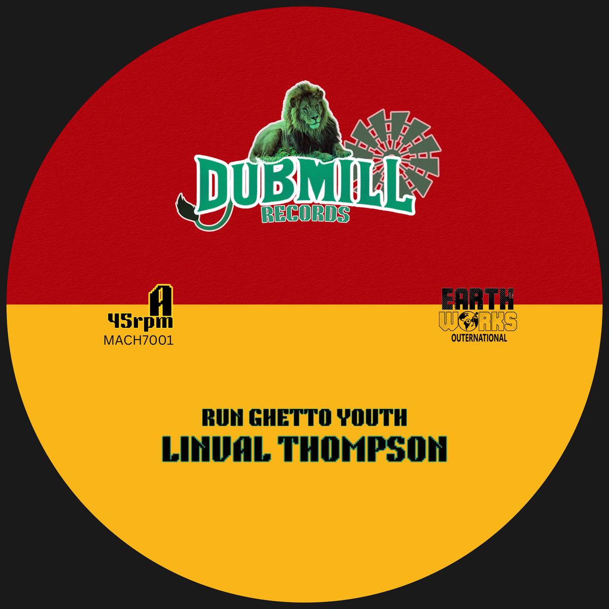 Linval Thompson / The DubMill - Run Ghetto Youth [7" Vinyl]