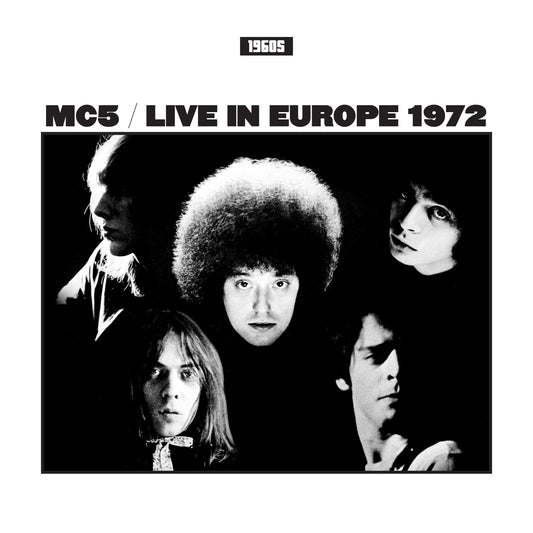 The MC5 - Live In Europe 1972