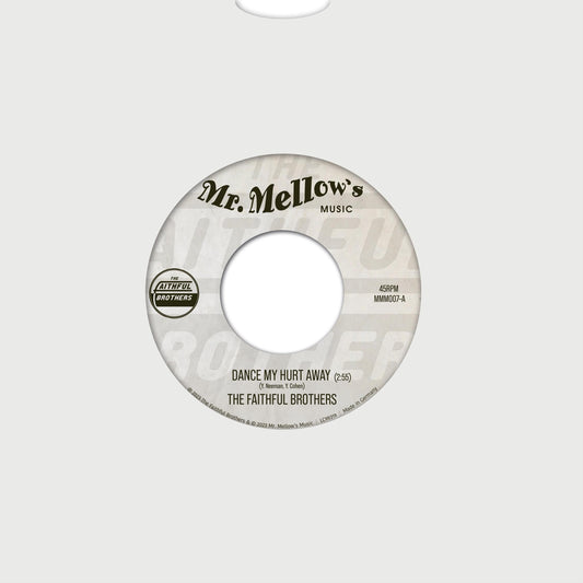 THE FAITHFUL BROTHERS - DANCE MY HURT AWAY [7" Vinyl]