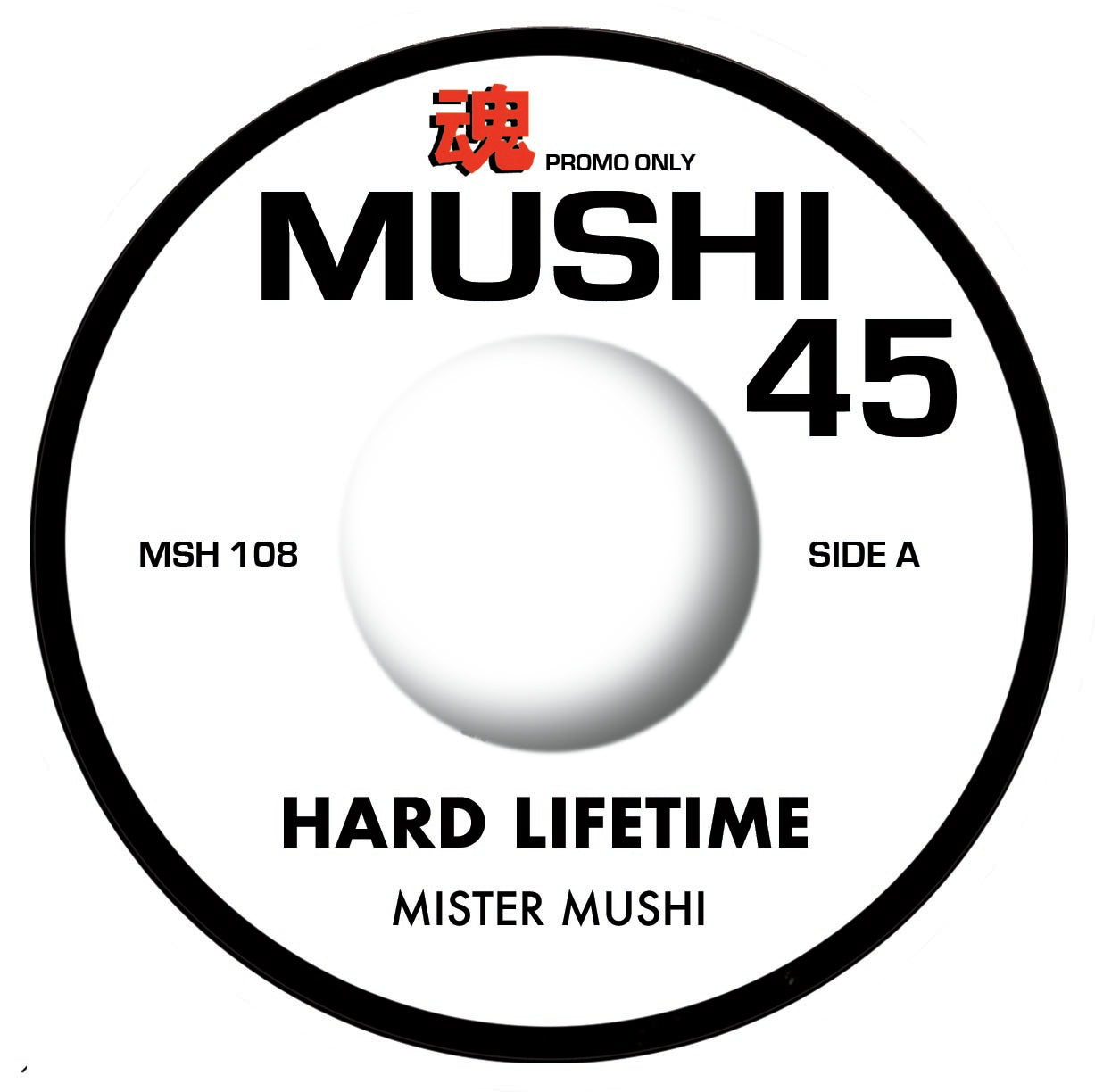 MISTER MUSHI - HARD LIFETIME [7" Vinyl]