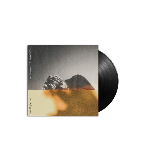 Myles Smith - A Minute, A Moment… [LP] (ONE PER PERSON)