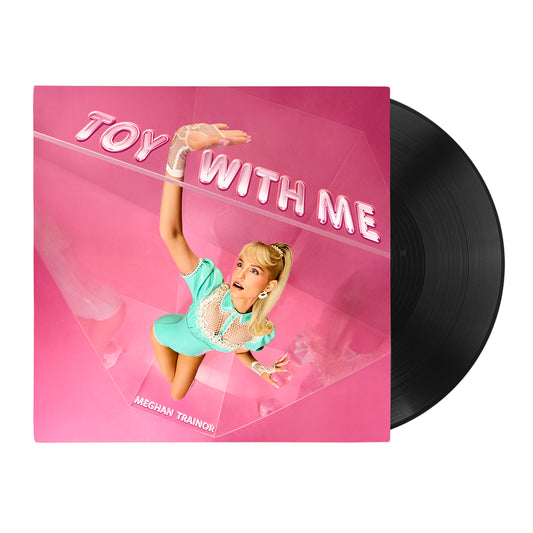 Meghan Trainor - Toy With Me [LP]