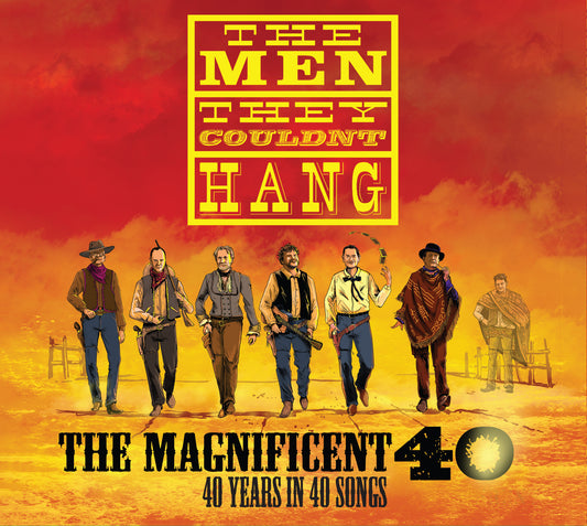 The Men They Couldn't Hang - The Magnificent 40 - 40 Years In 40 Songs [3CD]