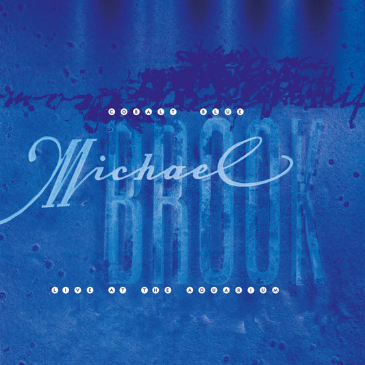Michael Brook - Cobalt Blue & Live at the Aquarium [2CD]