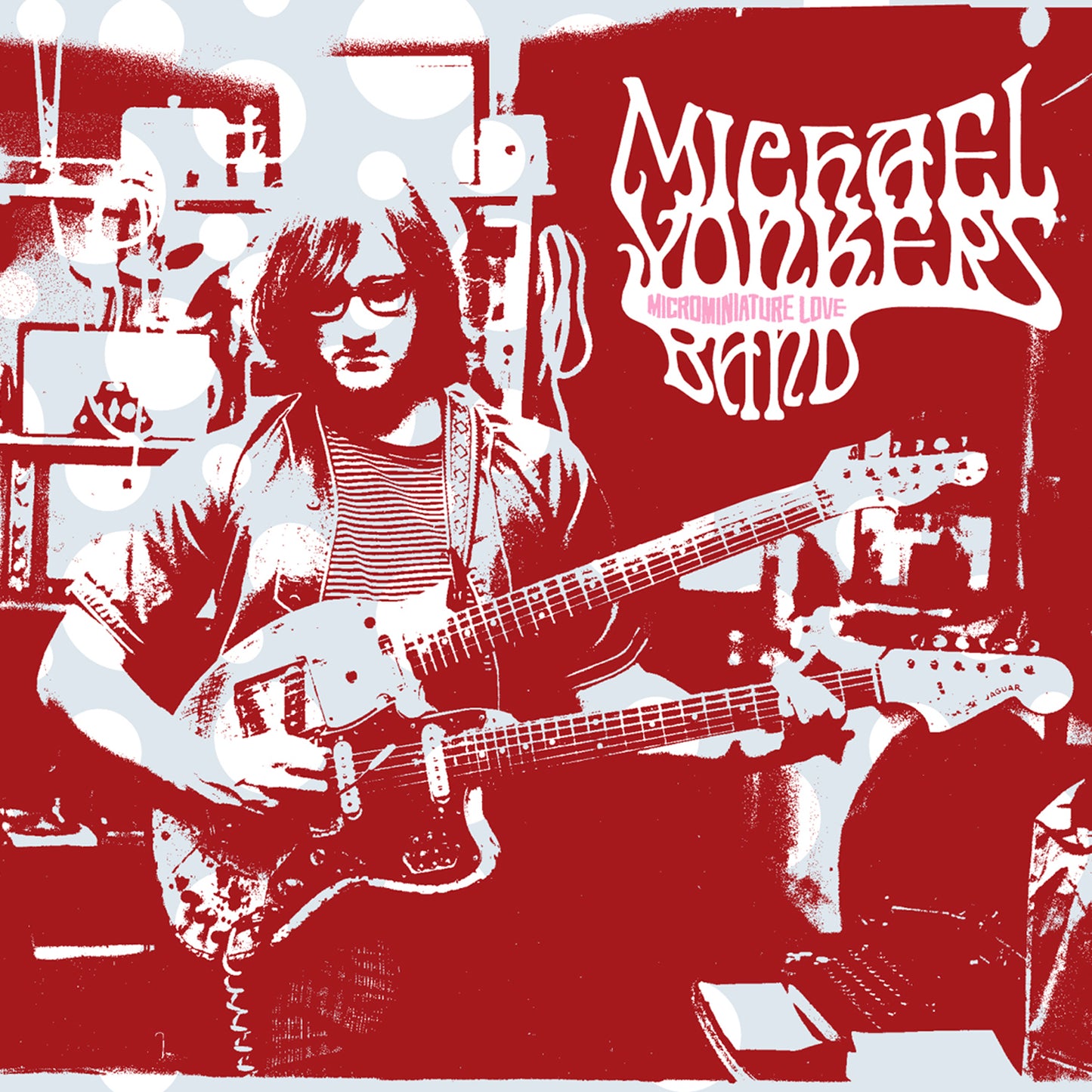 Michael Yonkers Band	Microminiature Love - Anniversary Edition [White Vinyl]