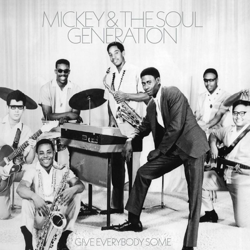 Mickey & The Soul Generation - Give Everybody Some [LP]