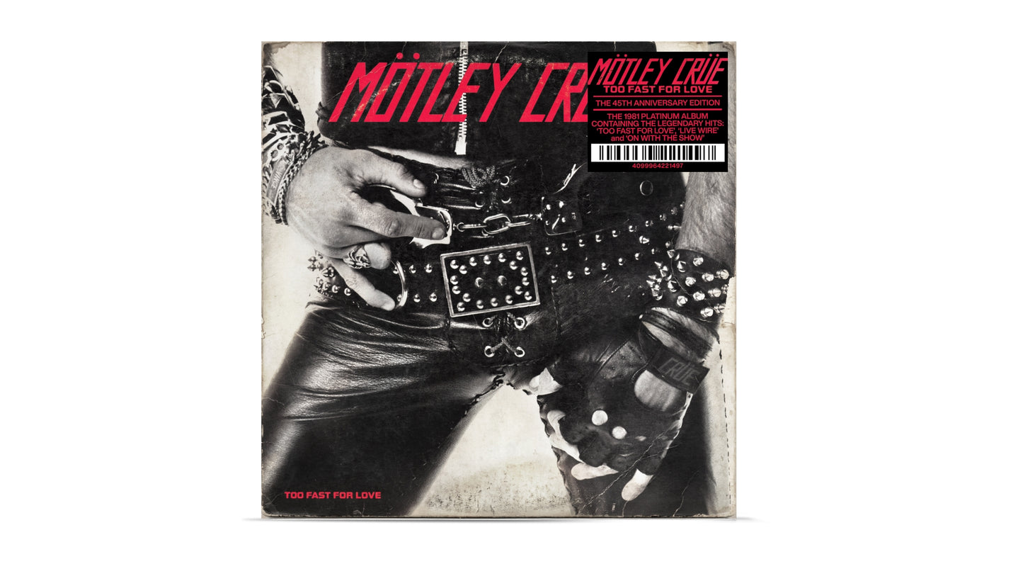Mötley Crüe - Too Fast For Love (45th Anniversary Collection) (2026 Remaster) [CD]